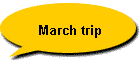 March trip