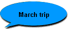 March trip